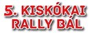 5.Kiskkai Rally Bl