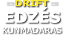 DRIFT Edzs - KUNMADARAS